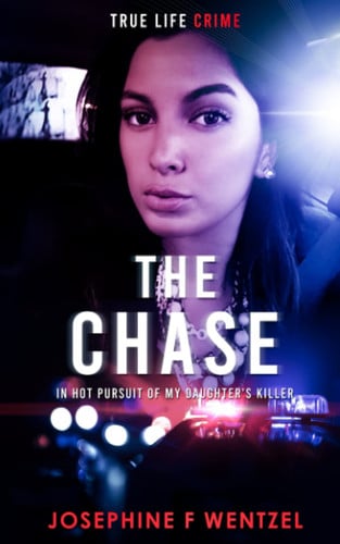 The Chase In Hot Pursuit of My Daughter's Killer