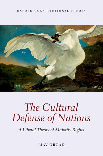 The Cultural Defense of Nations A Liberal Theory of Majority Rights