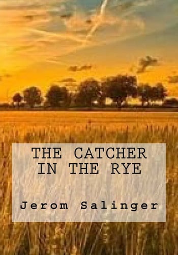 The Catcher in the Rye