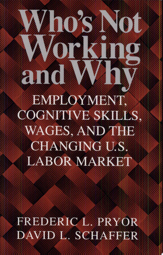 Who's Not Working and Why Employment, Cognitive Skills, Wages, and the Changing U.S. Labor Market