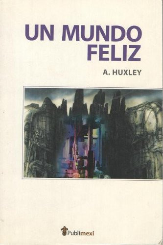 Un Mundo Feliz (Spanish Edition)