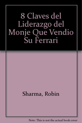8 Claves Del Liderazgo Del Monje Que V (Spanish Edition)