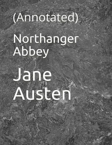 Northanger Abbey: (Annotated)