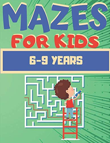 Mazes For Kids 6-9 years: 100 mazes puzzles book | Maze for Children workbook | maze games for boys girls | Large Size Page | ( 8.5 x 11 in )
