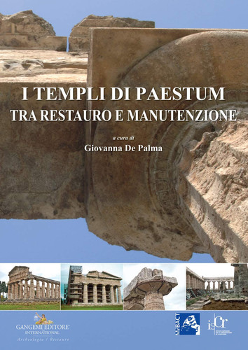 I templi di Paestum tra restauro e manutenzione