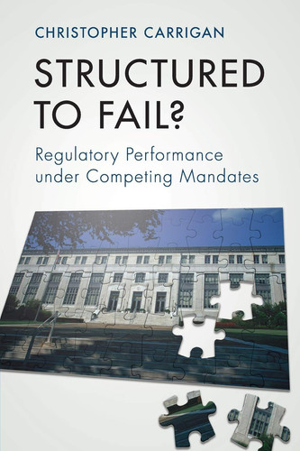 Structured to Fail? Regulatory Performance under Competing Mandates