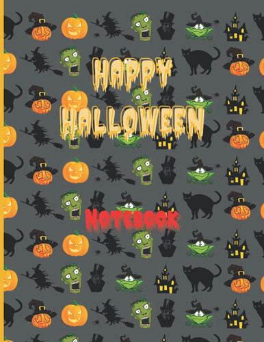 Spooky Halloween Notebook: Large (8.5 x 11 inches 121 page ) Halloween Notebook: Ideal spooky gift for all the family, friends, relatives and co-workers.