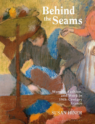 Behind the Seams Women, Fashion, and Work in 19th-Century France
