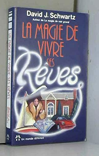 La magie de vivre ses rêves
