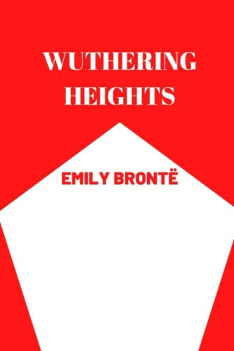 wuthering heights by Emily Brontë