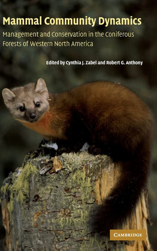 Mammal Community Dynamics Management and Conservation in the Coniferous Forests of Western North America