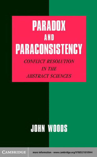 Paradox and Paraconsistency Conflict Resolution in the Abstract Sciences