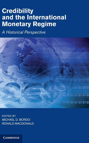 Credibility and the International Monetary Regime A Historical Perspective
