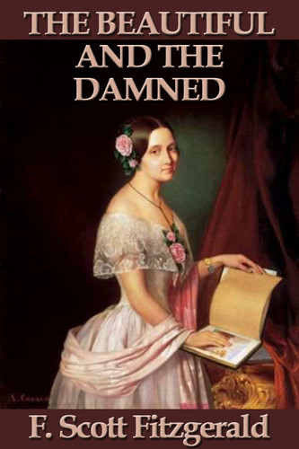The Beautiful and the Damned (Unabridged Start Publishing LLC)