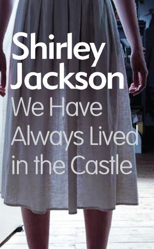 We Have Always Lived in the Castle