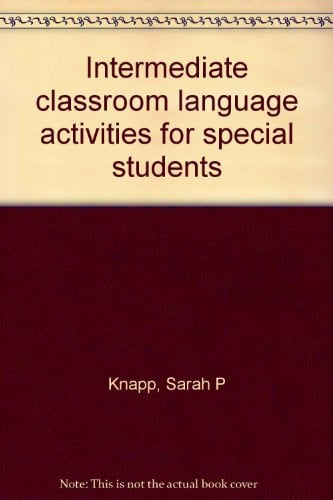 Cover of Intermediate classroom language activities for special students