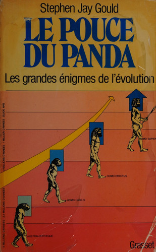 Le Pouce du panda. Les Grandes énigmes de l'évolution