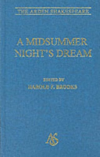 Arden Shakespeare: A Midsummer Night's Dream: (2nd Series)