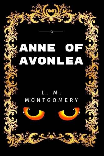Anne of Avonlea: Premium Edition - Illustrated