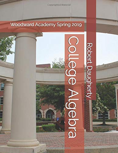 College Algebra: Woodward Academy Spring 2019