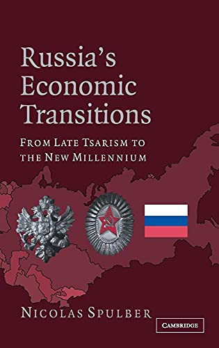 Russia's Economic Transitions From Late Tsarism to the New Millennium