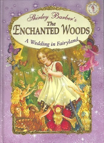 Cover of The Enchanted Woods Storybook (Shirley Barber's Fairies)
