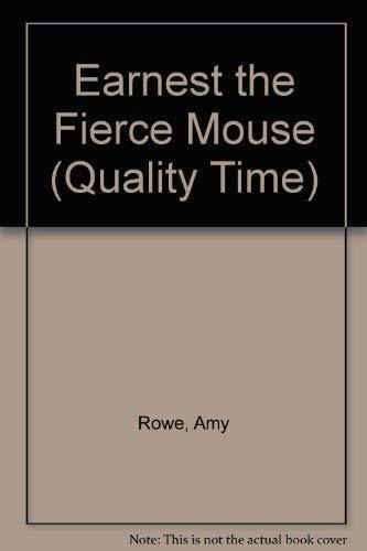 Cover of Earnest the Fierce Mouse (Quality Time)