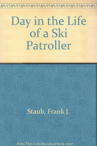 Cover of A day in the life of a ski patroller