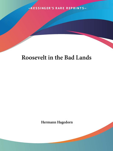 Roosevelt in the Bad Lands