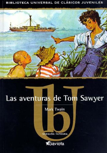 Las aventuras de Tom Sawyer (Spanish Edition)