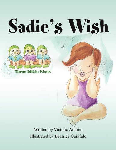 Sadie's Wish Three Little Elves