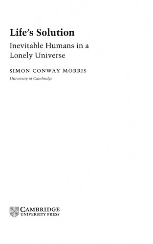 Life's Solution Inevitable Humans in a Lonely Universe