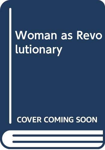 Woman As Revolutionary