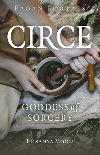 Pagan Portals - Circe Goddess of Sorcery