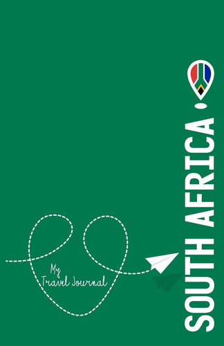 South Africa - My Travel Journal Document Your Adventure!