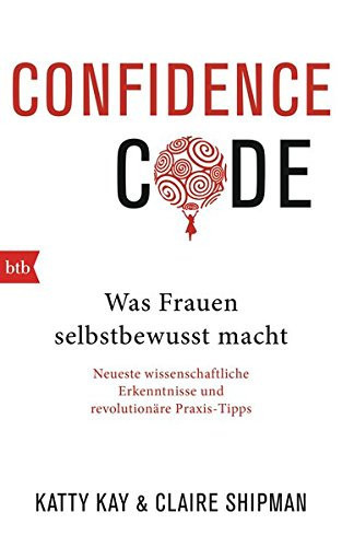 Confidence Code was Frauen selbstbewusst macht