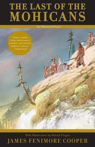 The Last of the Mohicans The Illustrated Novel