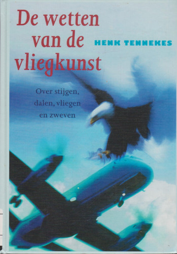 De wetten van de vliegkunst over stijgen, dalen, vliegen en zweven