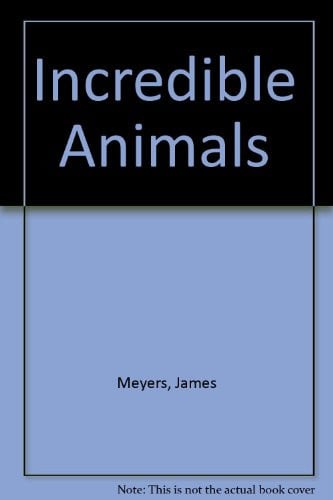 Cover of Incredible animals