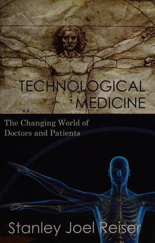 Technological Medicine The Changing World of Doctors and Patients