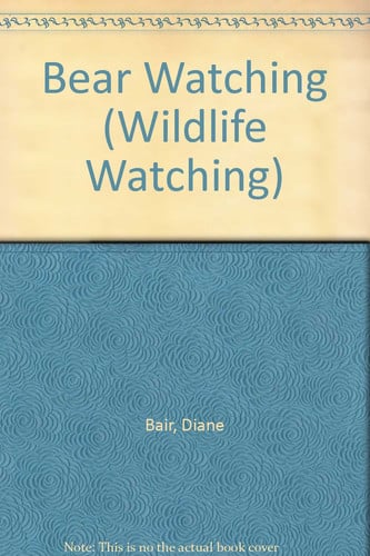 Cover of Bear Watching (Wildlife Watching)