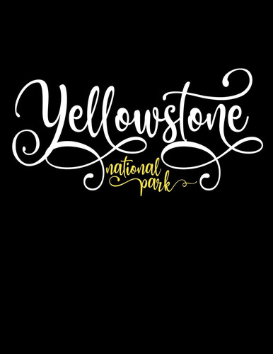 Yellowstone National Park 2020 Weekly Planner One Year Calendar January - December