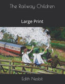 The Railway Children Large Print