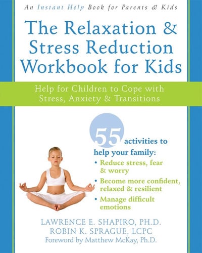 Cover of Relaxation and Stress Reduction Workbook for Kids