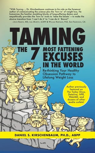 Taming the 7 Most Fattening Excuses in the World Re-Thinking Your Healthy Obsession Pathway to Lifelong Weight Loss