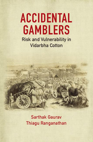 Accidental Gamblers Risk and Vulnerability in Vidarbha Cotton