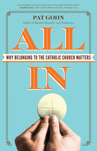 All in Why Belonging to the Catholic Church Matters