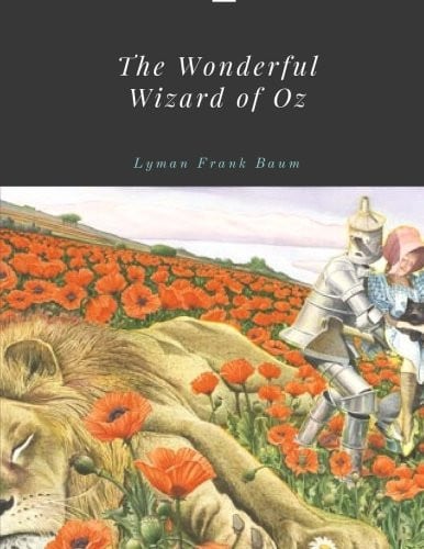 The Wonderful Wizard of Oz by Lyman Frank Baum