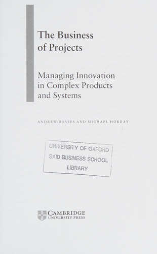 The Business of Projects Managing Innovation in Complex Products and Systems