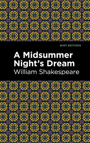 A Midsummer Night's Dream (Mint Editions (Plays))